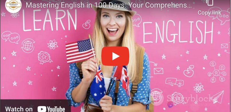 Mastering English in 100 Days: Your Comprehensive Guide to Transformative Language Fluency